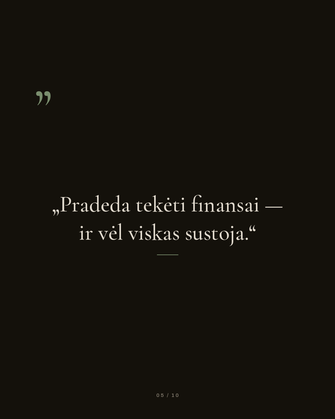 Pradeda tekėti finansai — ir vėl viskas sustoja.